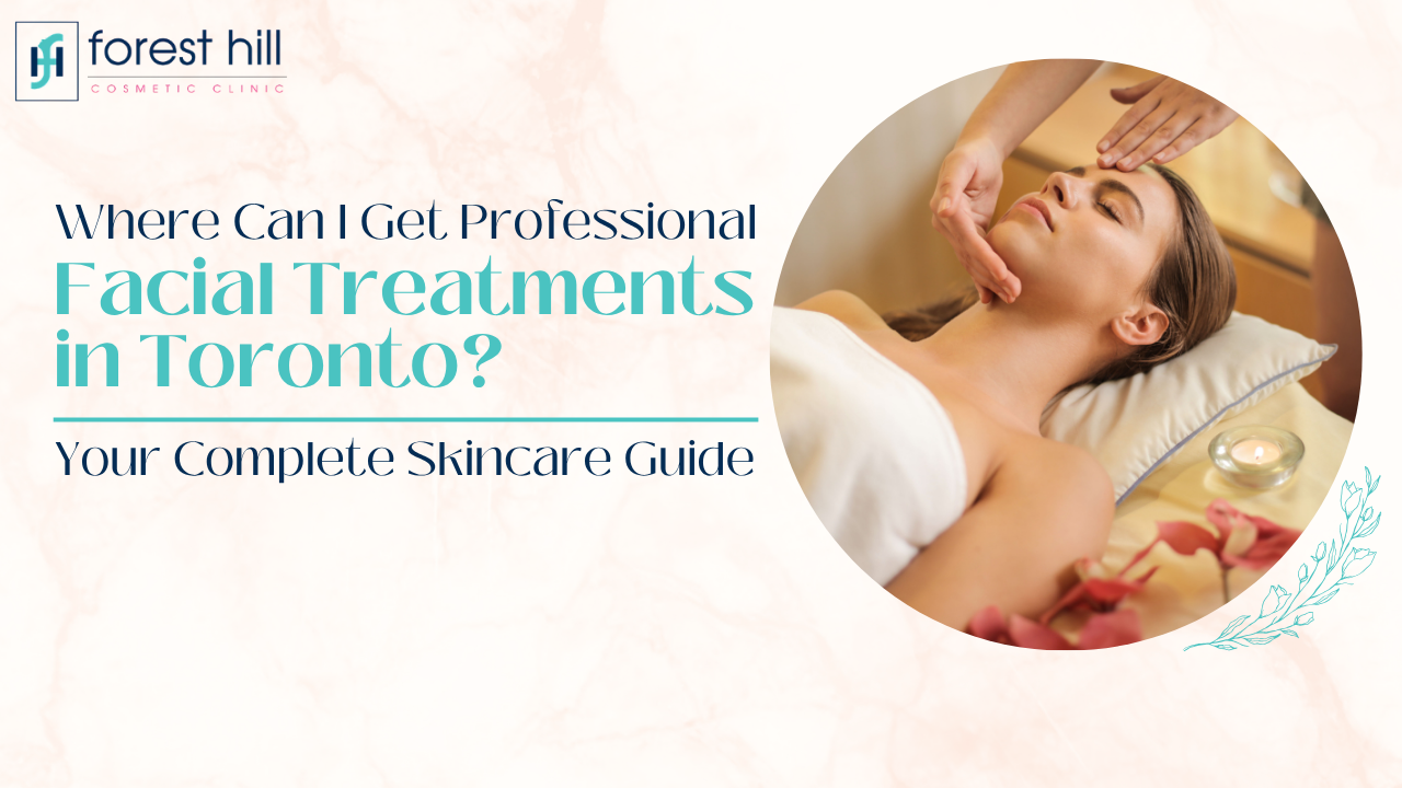Facial Treatments in Toronto